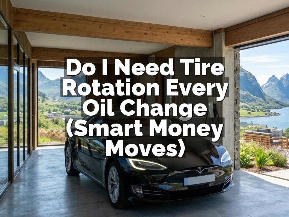 Do I Need Tire Rotation Every Oil Change (Smart Money Moves)